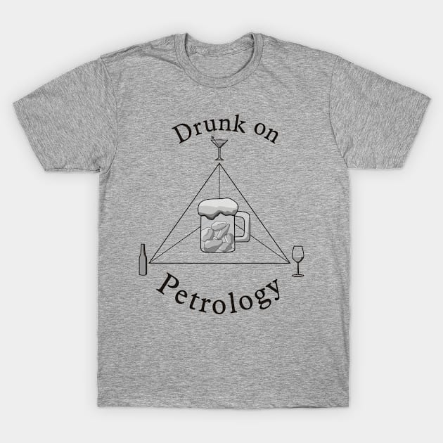 Drunk on Petrology T-Shirt by PaleoCarnKreations